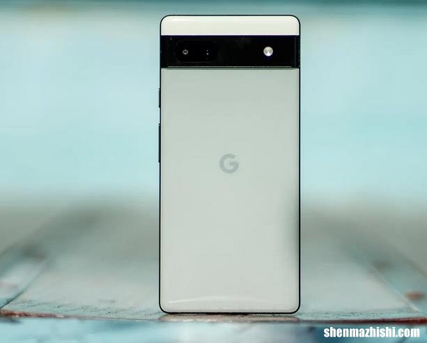 Pixel 6a旧Pixels的Google以旧换新价值飙升