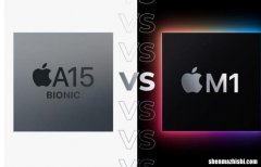 Apple A15与Apple M1：有什么区别那个强？