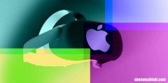 苹果正在构建一个3D混合现实世界，AR/VR耳机的核心