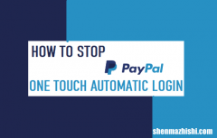 如何停止PayPal一键式自动登录