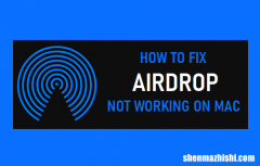 AirDrop在Mac上不工作如何修复？
