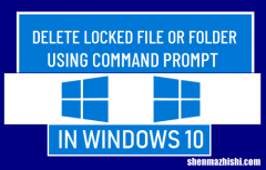 在Windows10/11中使用命令提示符删除锁定的文件