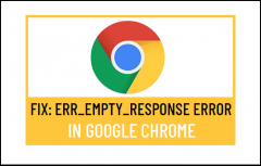 修复Chrome浏览器中的Err_Empty_Response错误