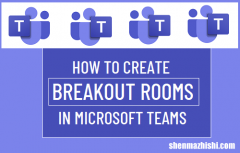 微软 如何在MicrosoftTeams中创建分组讨论室