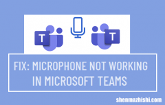 修复麦克风在Microsoft[微软]Teams中不工作