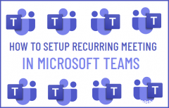 如何在Microsoft[微软]Teams中设置定期会议