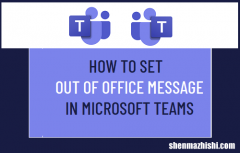 如何在Microsoft[微软]Teams中设置外出消息