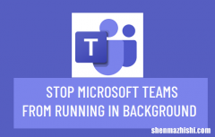 阻止Microsoft[微软]Teams在后台运行