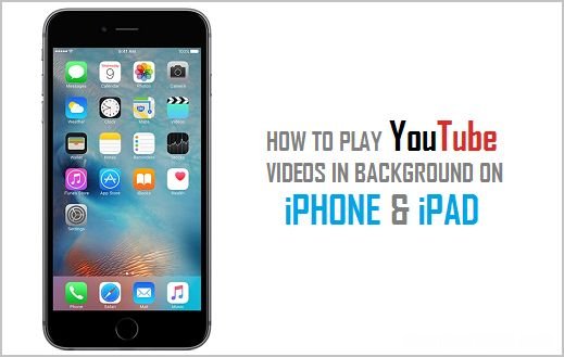 如何在iPhone和iPad上在后台播放YouTube视频