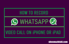 如何在iPhone或iPad上录制WhatsApp视频通话