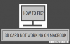 SD卡在MacBook上不工作如何修复？