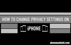 苹果安全设置教程 如何更改iPhone上的隐私设置