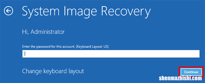 系统映像还原期间Windows10密码不正确